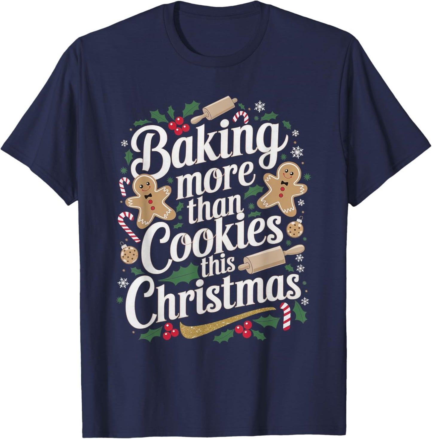 Baking More Than Cookies This Christmas Pregnancy Baby Baker T-Shirt - T-Shirt | Navy