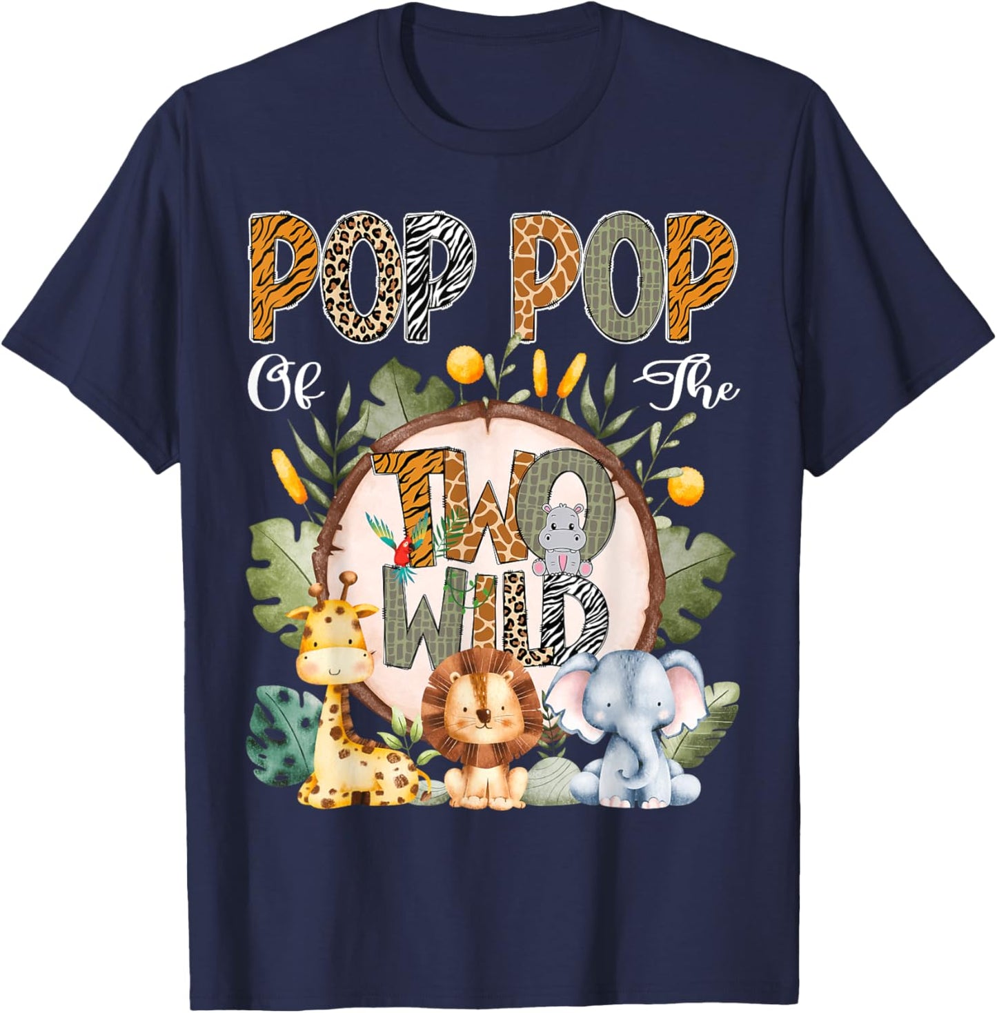 Pop Pop Of The Two Wild Animal Safari 2Nd Birthday Party T-Shirt - T-Shirt | Navy