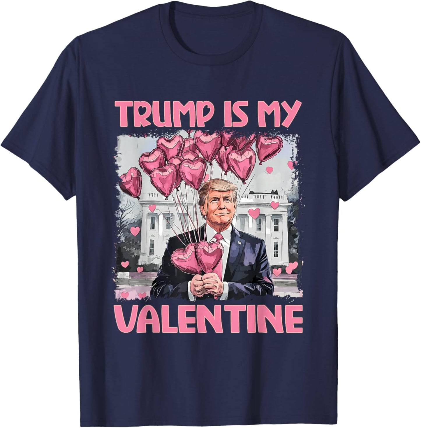 Trump Is My Valentine Shirt Trump Valentine's Day T-Shirt - T-Shirt | Navy