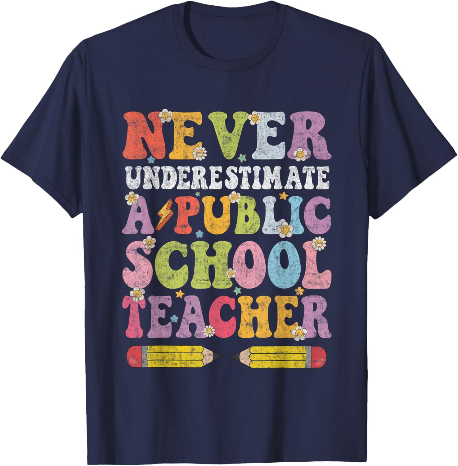 Cute Groovy Never Underestimate a Public School Teacher T-Shirt - T-Shirt | Navy