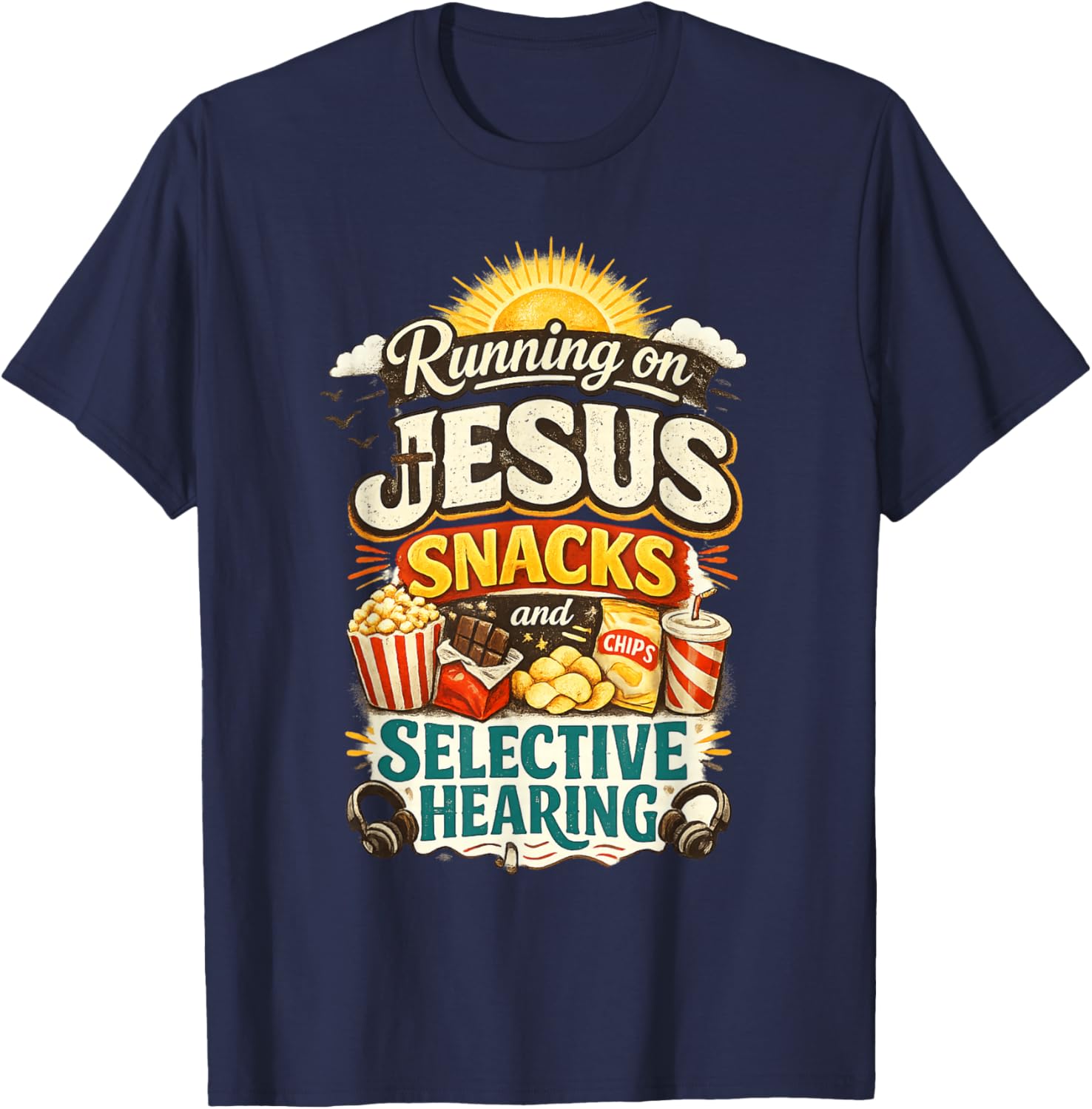 Running on Jesus Snacks & Selective Hearing Funny Christian T-Shirt - T-Shirt | Navy