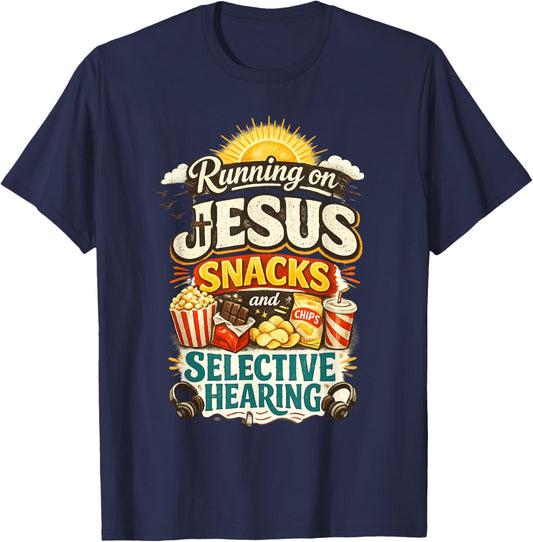Running on Jesus Snacks & Selective Hearing Funny Christian T-Shirt - T-Shirt | Navy