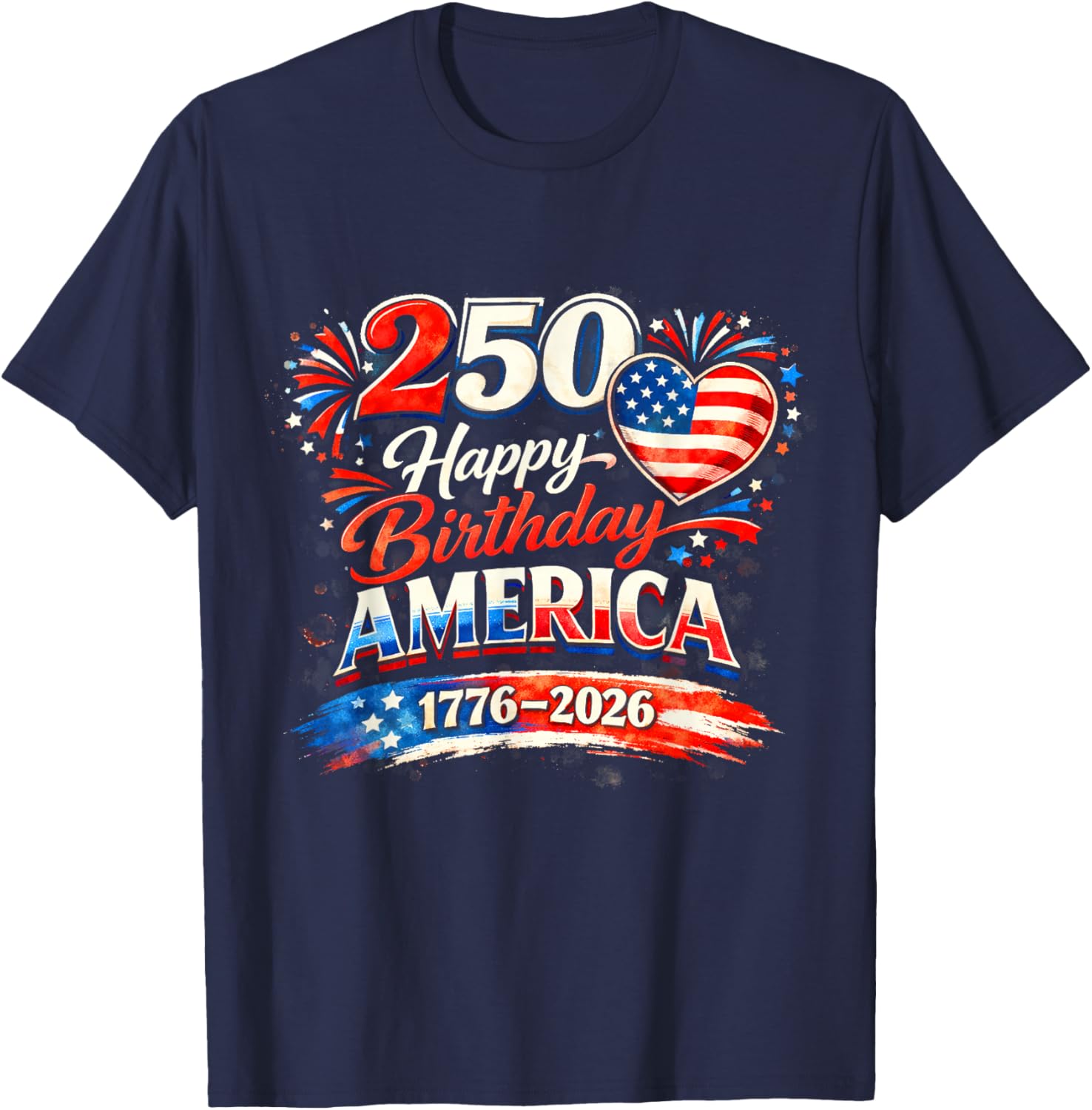 250th Birthday USA Flag Hearts Fireworks 4th of July T-Shirt - T-Shirt | Navy