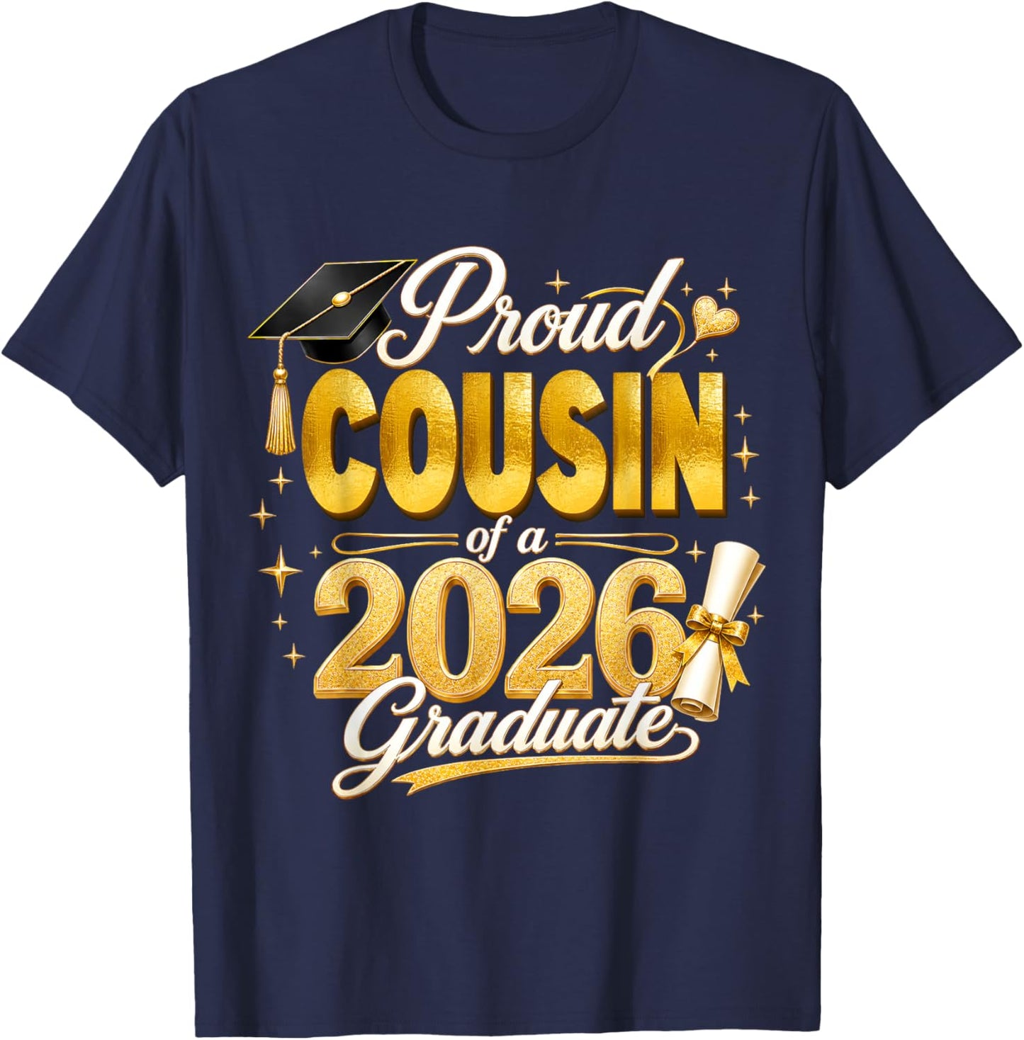 Proud Cousin 2026 Graduate Senior Graduation Family Pride T-Shirt - T-Shirt | Navy