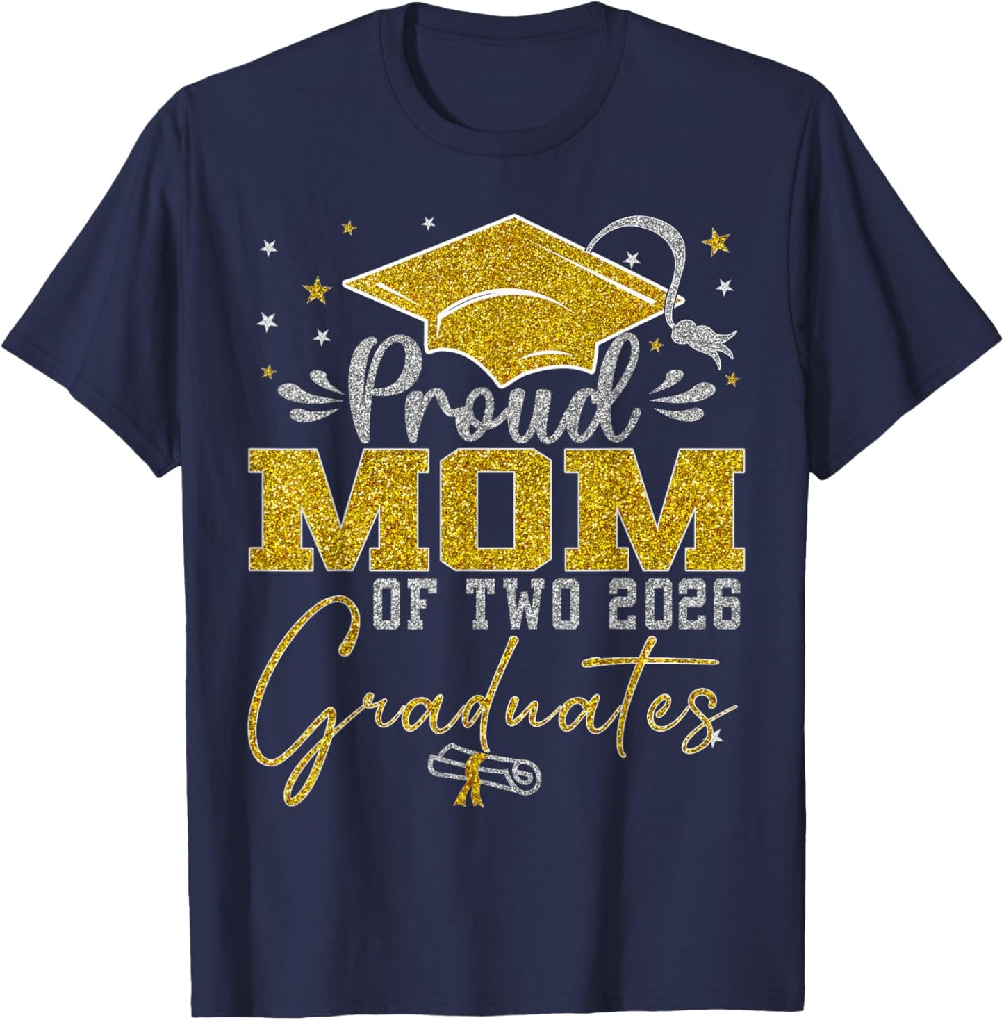 Proud Mom of Two Class of 2026 Graduates Twins Graduation T-Shirt - T-Shirt | Navy