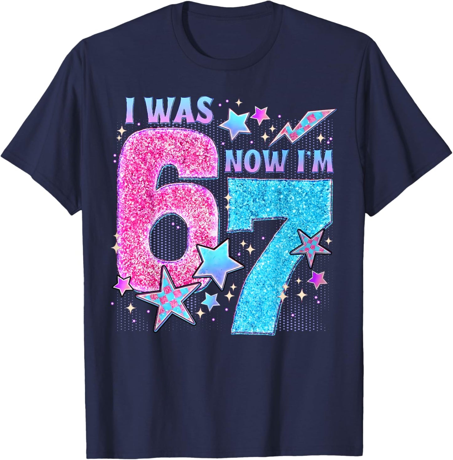 I was 6 Now I'm 7 Year Old Birthday Six Seven Meme Kids T-Shirt - T-Shirt | Navy