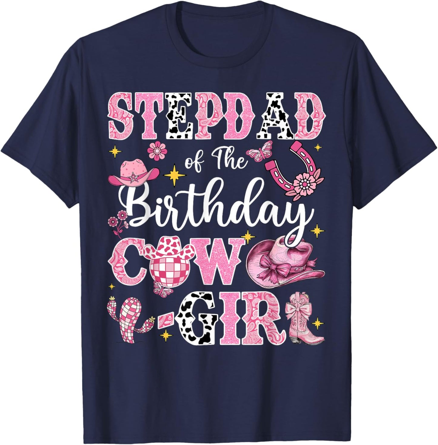StepDad Of The Birthday Cow-Girl Rodeo StepDad Bday Party T-Shirt - T-Shirt | Navy