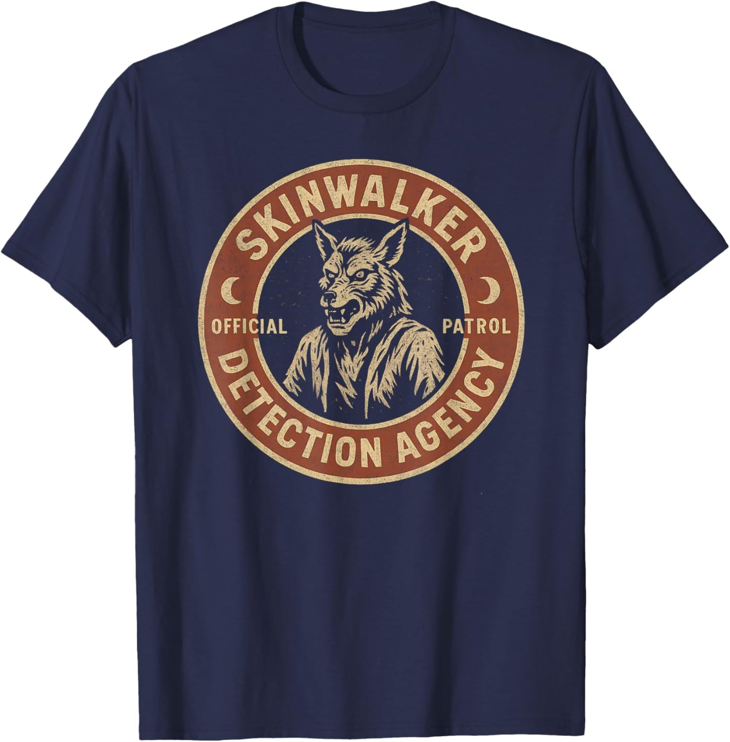 Skinwalker Detection Agency Funny Cryptid Skinwalker T-Shirt - T-Shirt | Navy