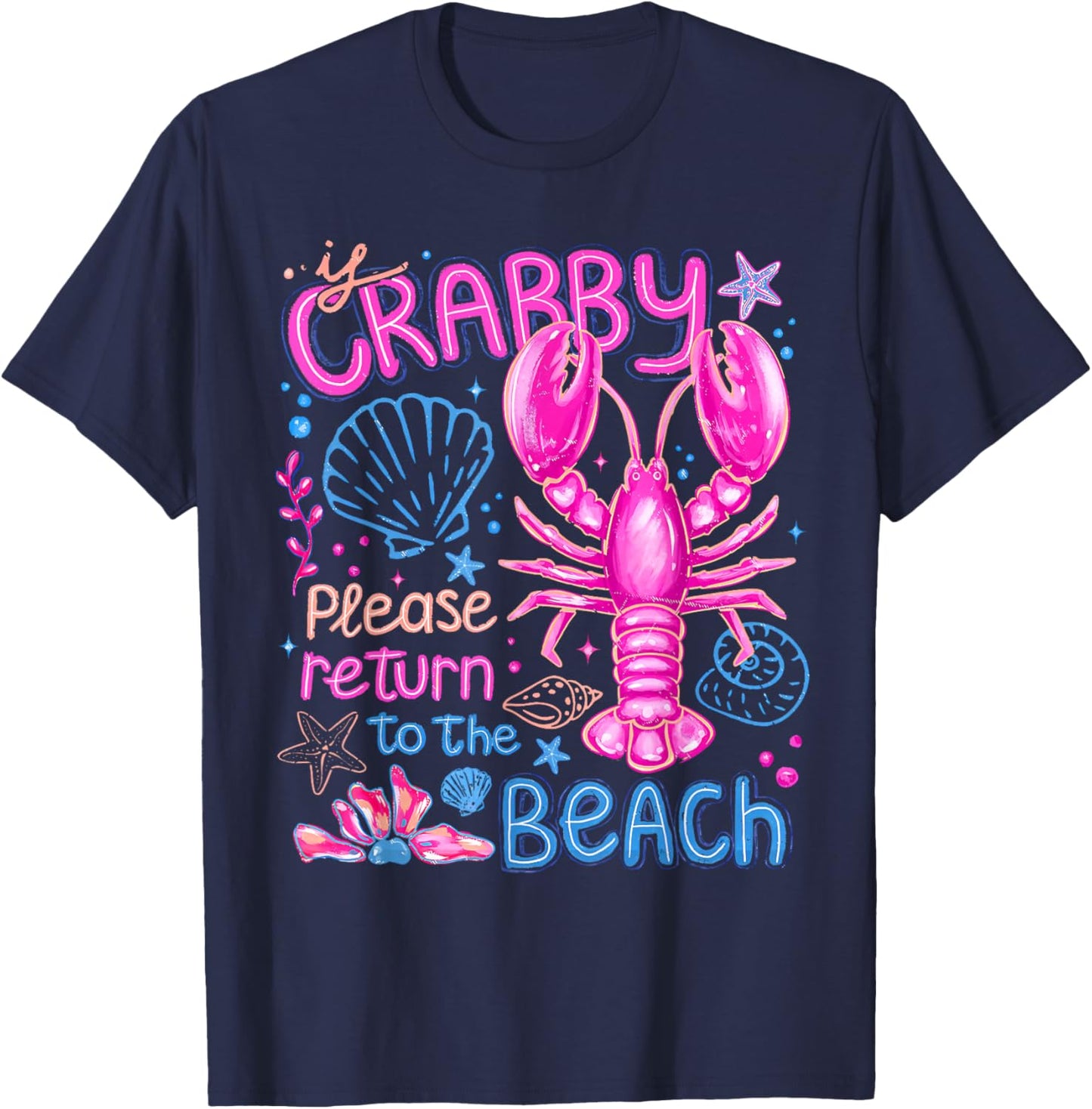 If Crabby Please Return to The Beach Ocean Summer Vacation T-Shirt - T-Shirt | Navy