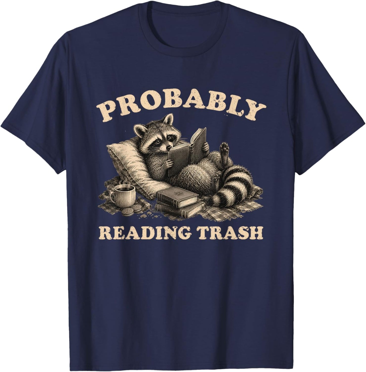 Probably Reading Trash Funny Racoon Smut Reader Book Lover T-Shirt - T-Shirt | Navy
