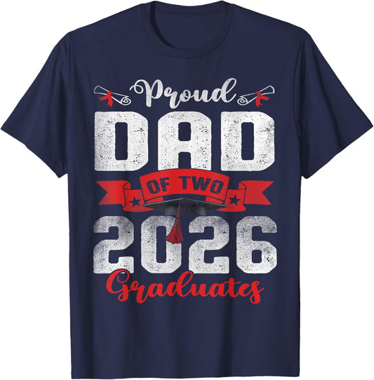 Proud Dad of Two Class of 2026 Graduates Twins Graduation T-Shirt - T-Shirt | Navy