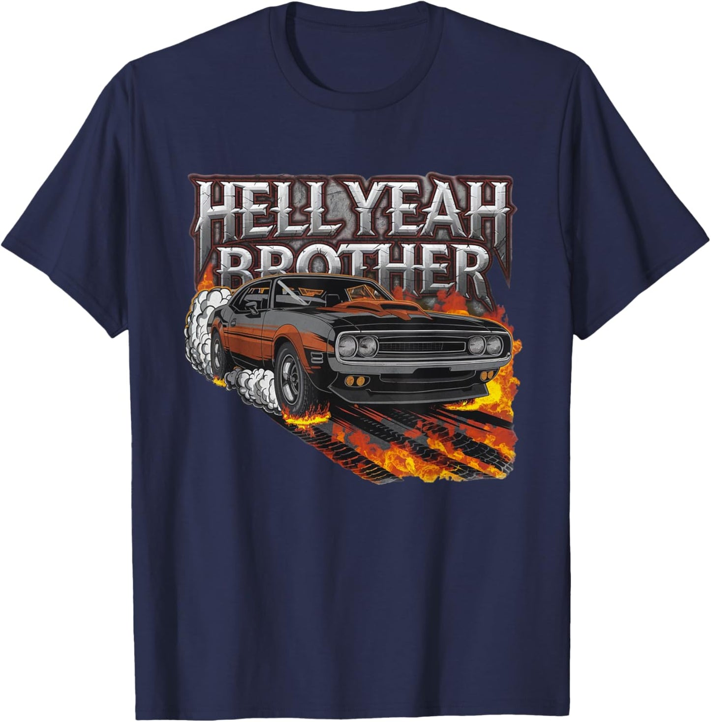 Novelty Hell Yeah Brother Classic Muscle Car Men Women Adult T-Shirt - T-Shirt | Navy