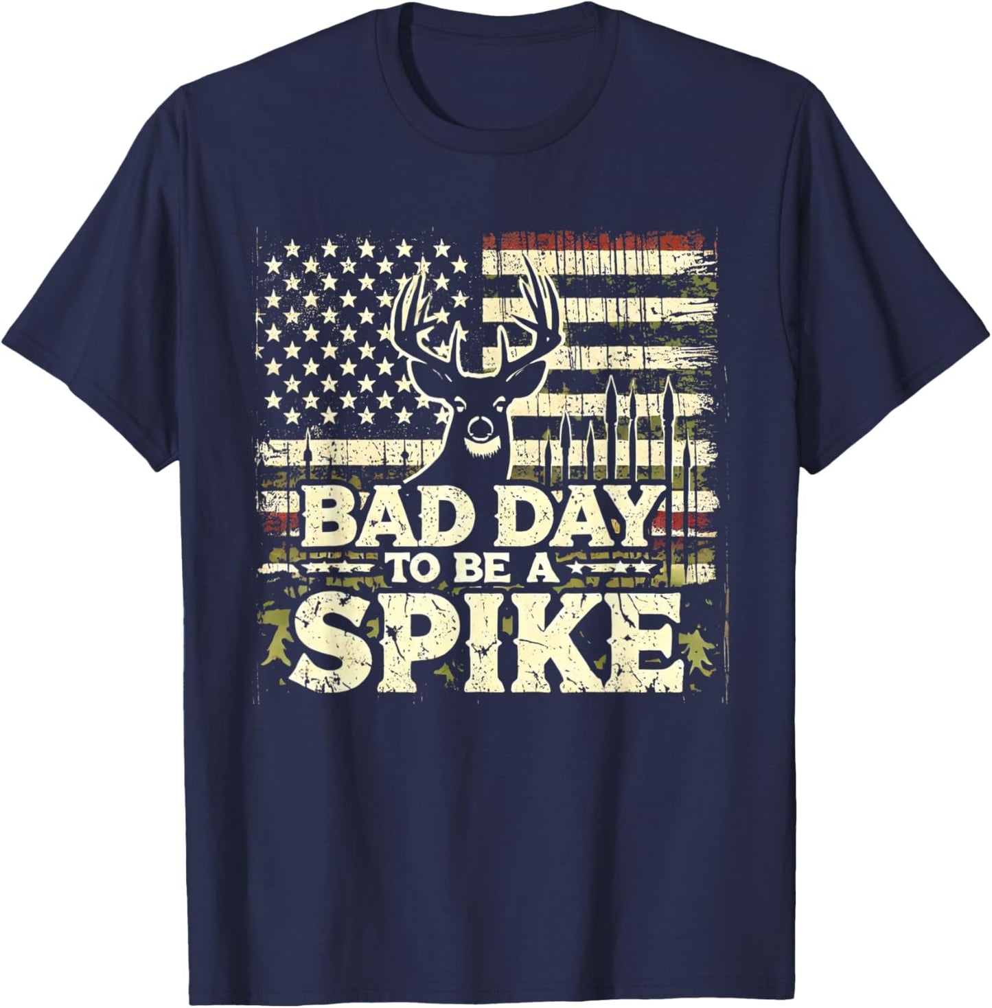 Hunting Bad Day To Be A Spike Funny Deer Hunting Hunter T-Shirt - T-Shirt | Navy