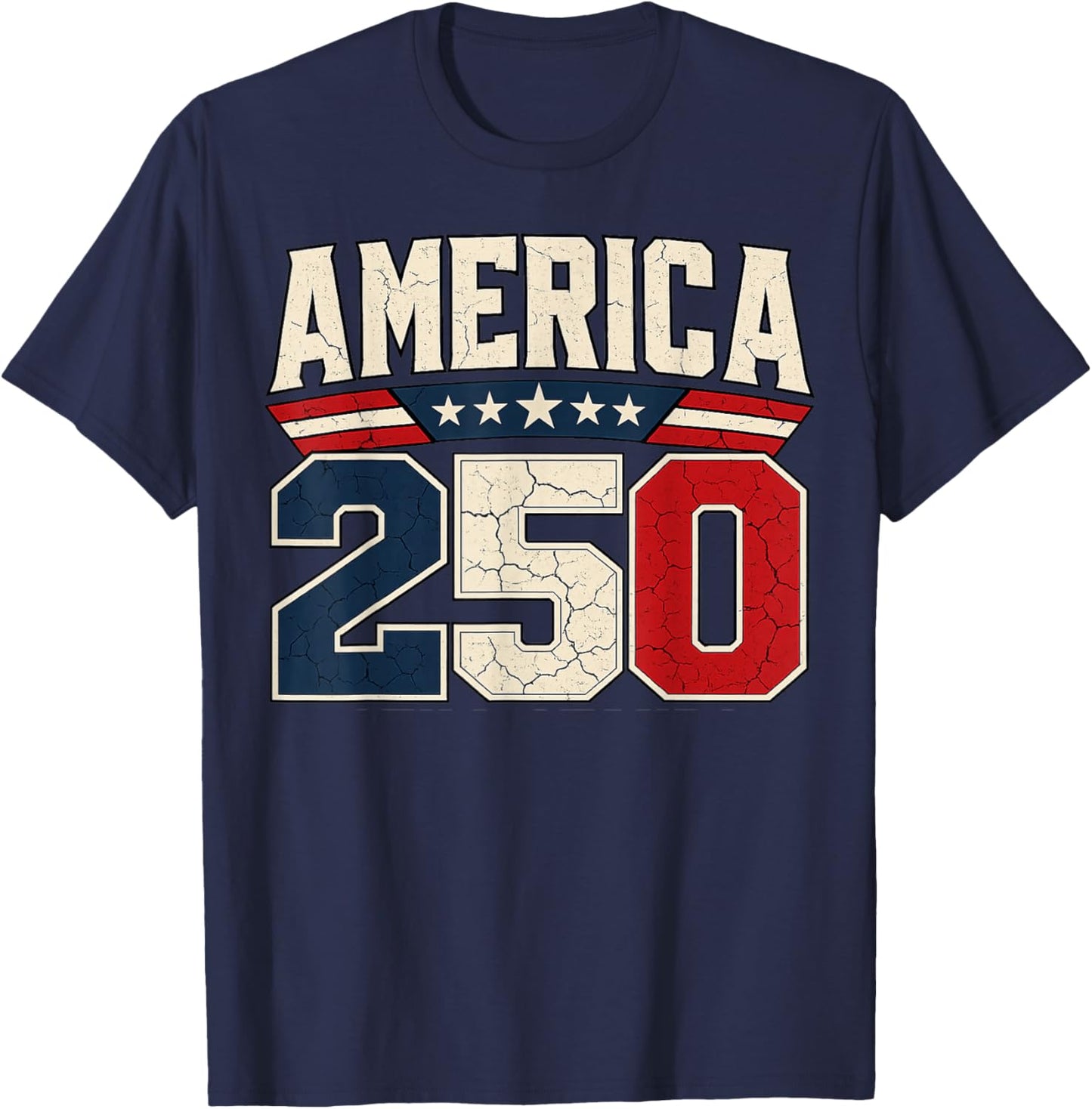 250 Years American 250th Anniversary USA Patriotic 4th July T-Shirt - T-Shirt | Navy