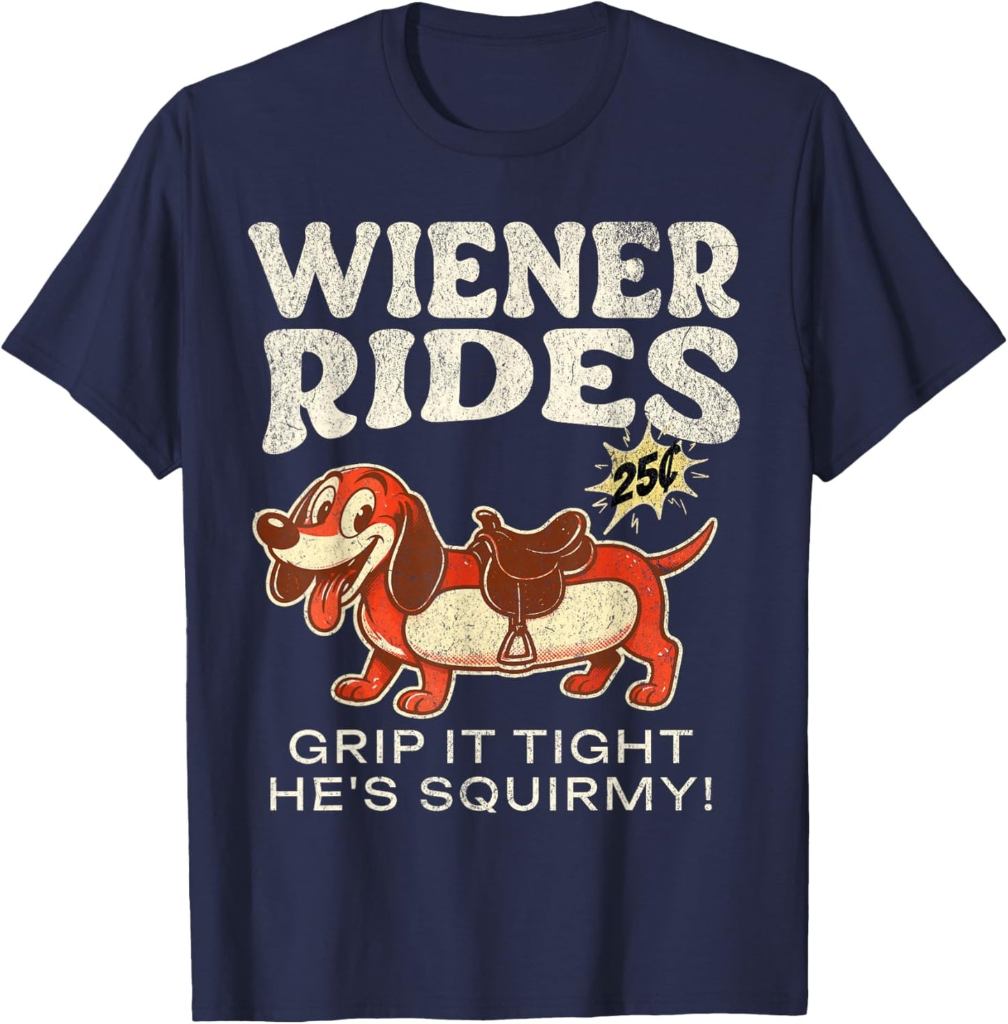 Wiener Rides 25 Cents T-Shirt - T-Shirt | Navy