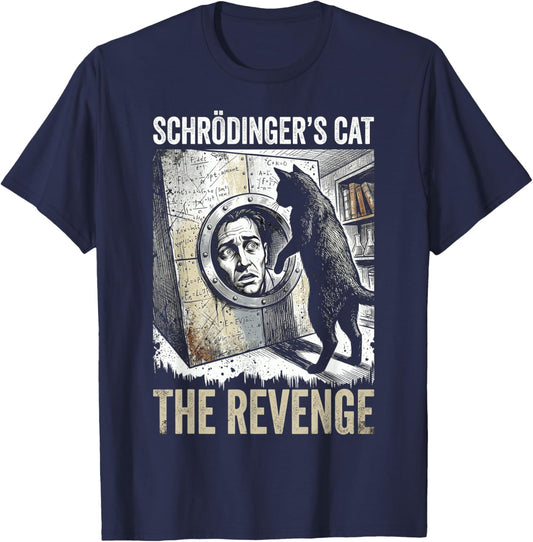 Schrodingers Cat Revenge Funny Physics Science Student T-Shirt - T-Shirt | Navy