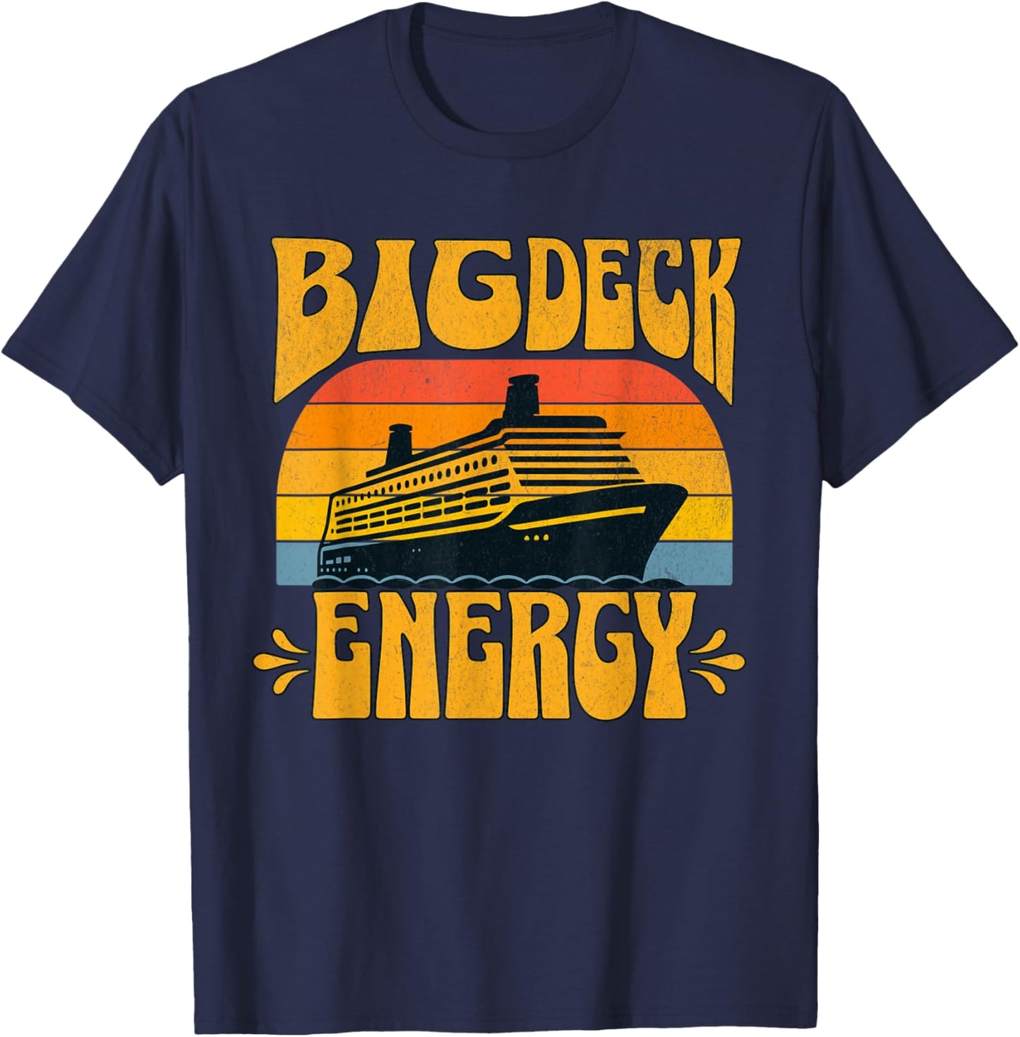 Big Deck Energy Funny Cruise Ship Travel Vacation Men T-Shirt - T-Shirt | Navy
