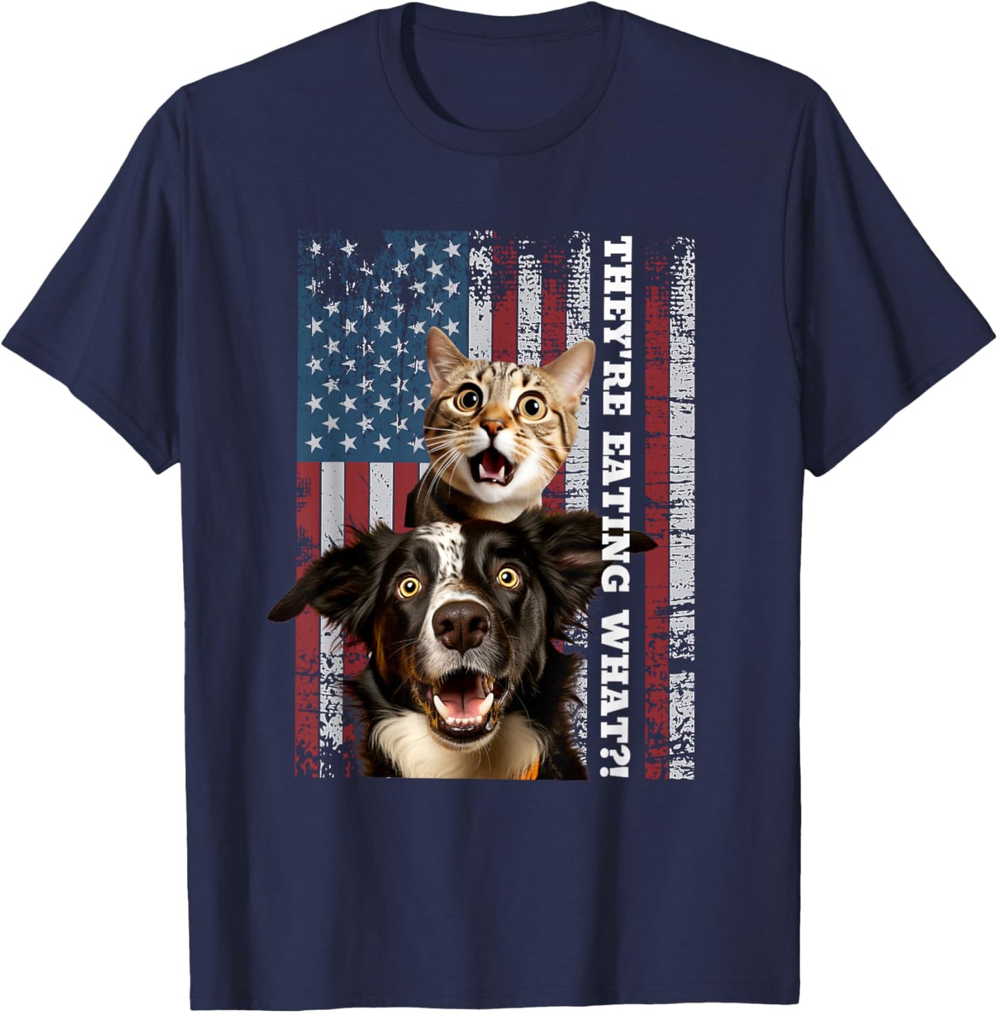 They're Eating The Dogs Cats Pets Save Our Pets Trump Funny T-Shirt - T-Shirt | Navy
