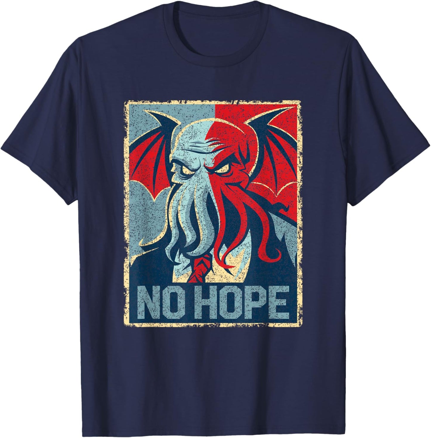 Cthulhu For President No Hope Poster, Vintage Cthulhu Mythos T-Shirt - T-Shirt | Navy