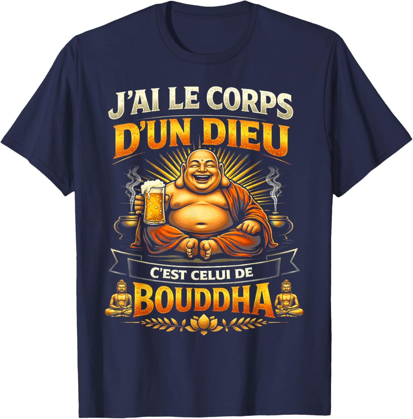 Men's Gift Humour Original J'Ai Le Corps d'un Dieu Buddha T-Shirt - T-Shirt | Navy