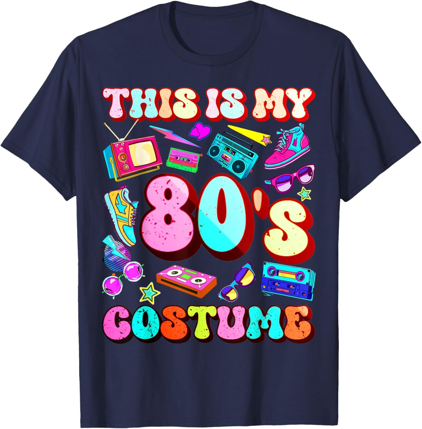 This is my 80's Costume Outfit Gifts Eighties 1980s Party T-Shirt - T-Shirt | Navy