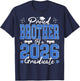 Proud Brother of A 2026 Graduate Senior Bro Graduation 2026 T-Shirt - T-Shirt | Navy