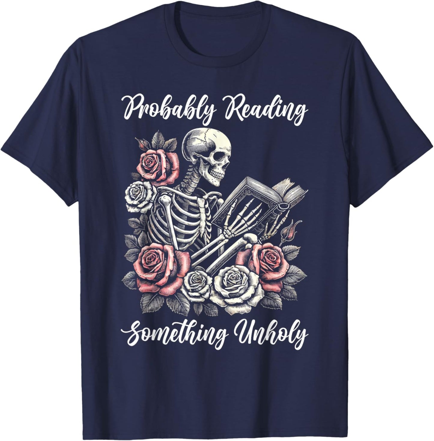Probably Reading Something Unholy Funny Book Lovers T-Shirt - T-Shirt | Navy