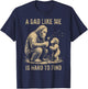 A Dad Like Me is Hard to Find Bigfoot Dad Papa Fathers Day T-Shirt - T-Shirt | Navy