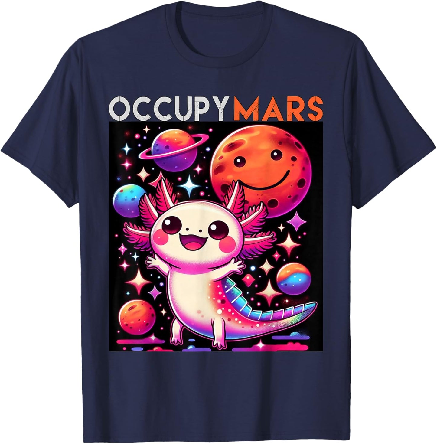 Cute Axolotl in Space Occupy Mars Galaxy Sci-Fi Kawaii T-Shirt - T-Shirt | Navy