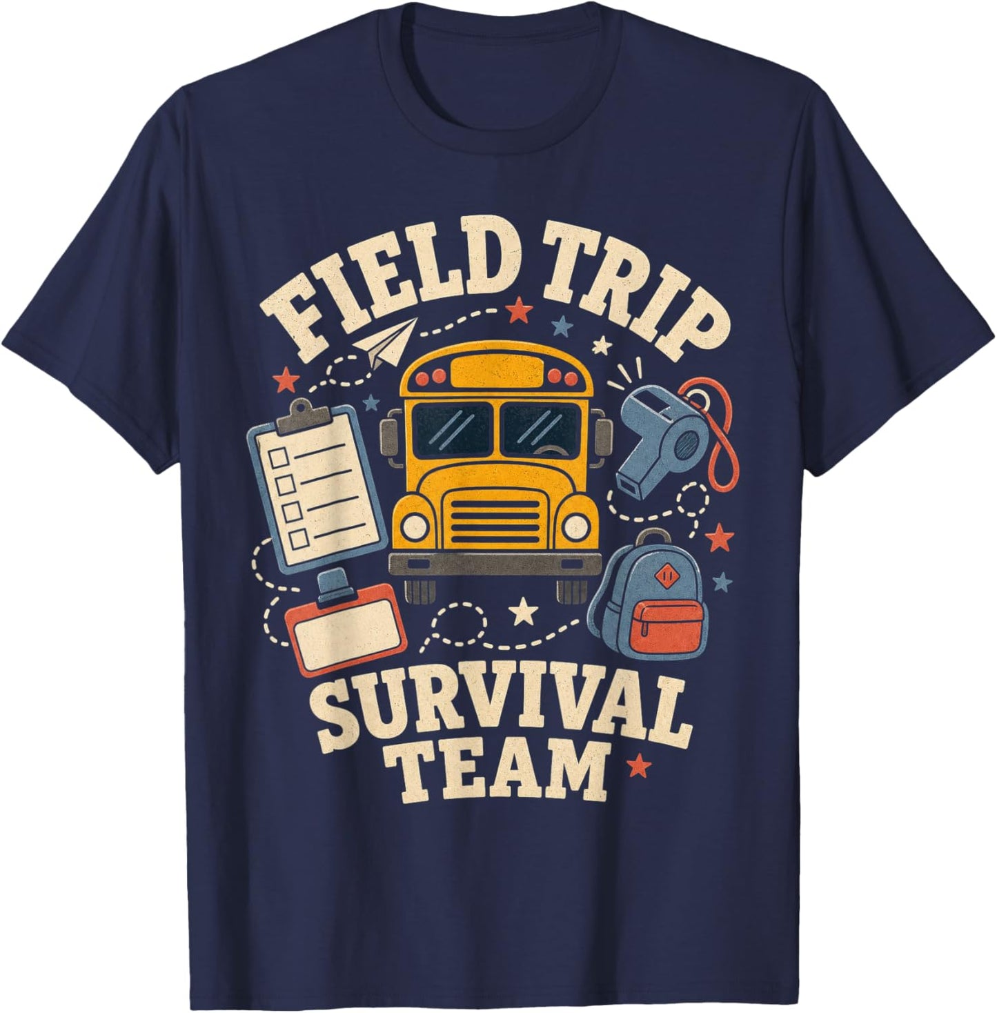 Field Trip Survival Team Teacher Staff Humor T-Shirt - T-Shirt | Navy
