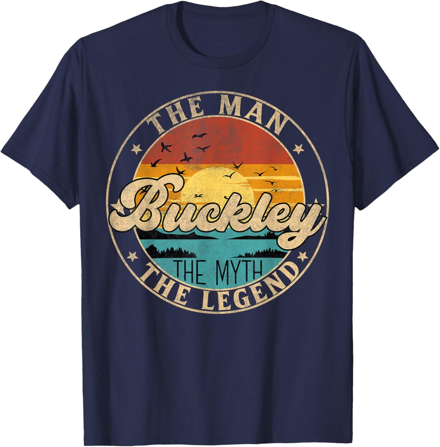 BUCKLEY The Man The Myth The Legend First Name T-Shirt - T-Shirt | Navy