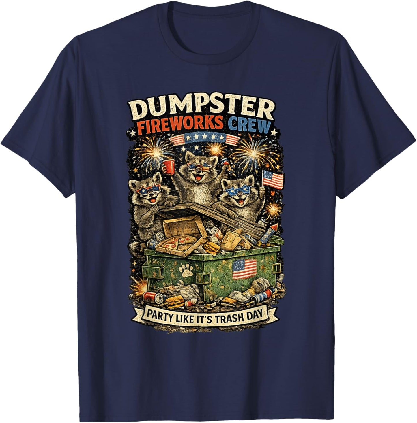 Trash Panda Dumpster Fireworks Crew July 4th Party T-Shirt - T-Shirt | Navy