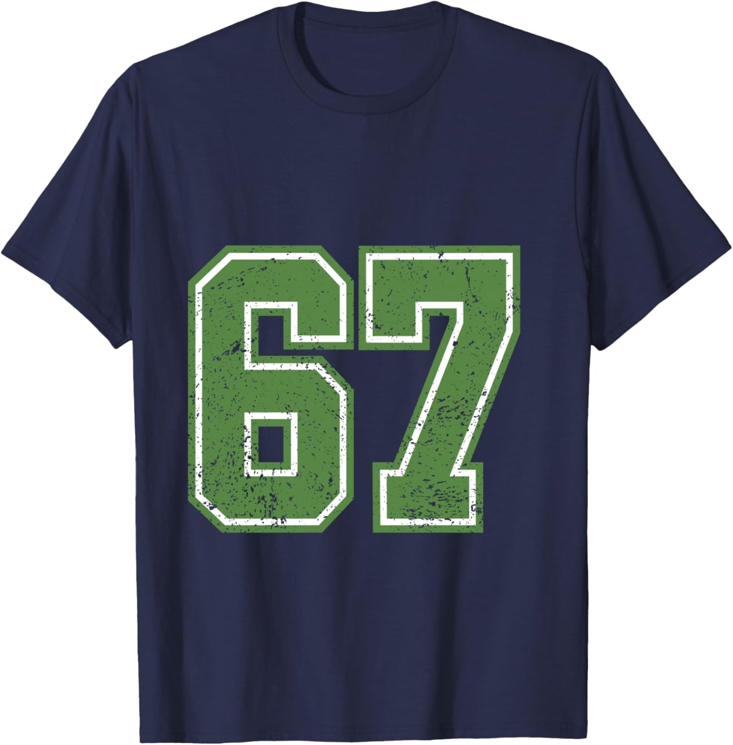 Green Grunge Six Seven Funny 67 Meme Number Varsity Birthday T-Shirt - T-Shirt | Navy