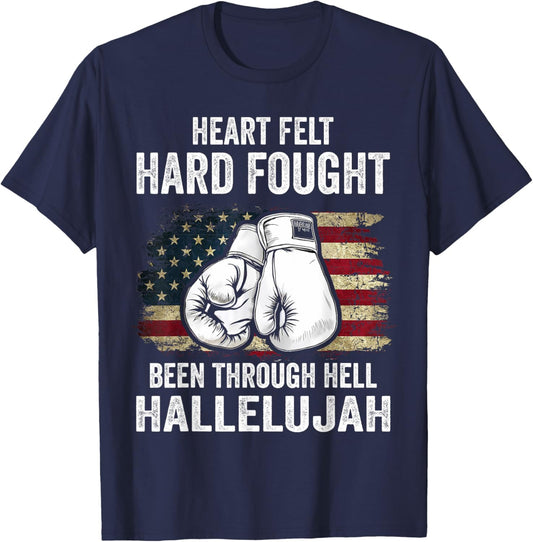 Heartfelt Hard Fought Been Through Hell Hallelujah T-Shirt - T-Shirt | Navy