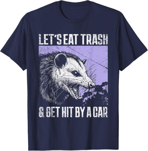 Let's Eat Trash & Get Hit By a Car Possum Street Cat Funny T-Shirt - T-Shirt | Navy