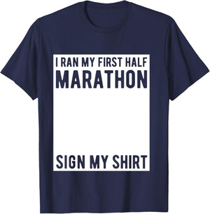 My First Half Marathon Sign My Shirt First Half Marathon T-Shirt - T-Shirt | Navy