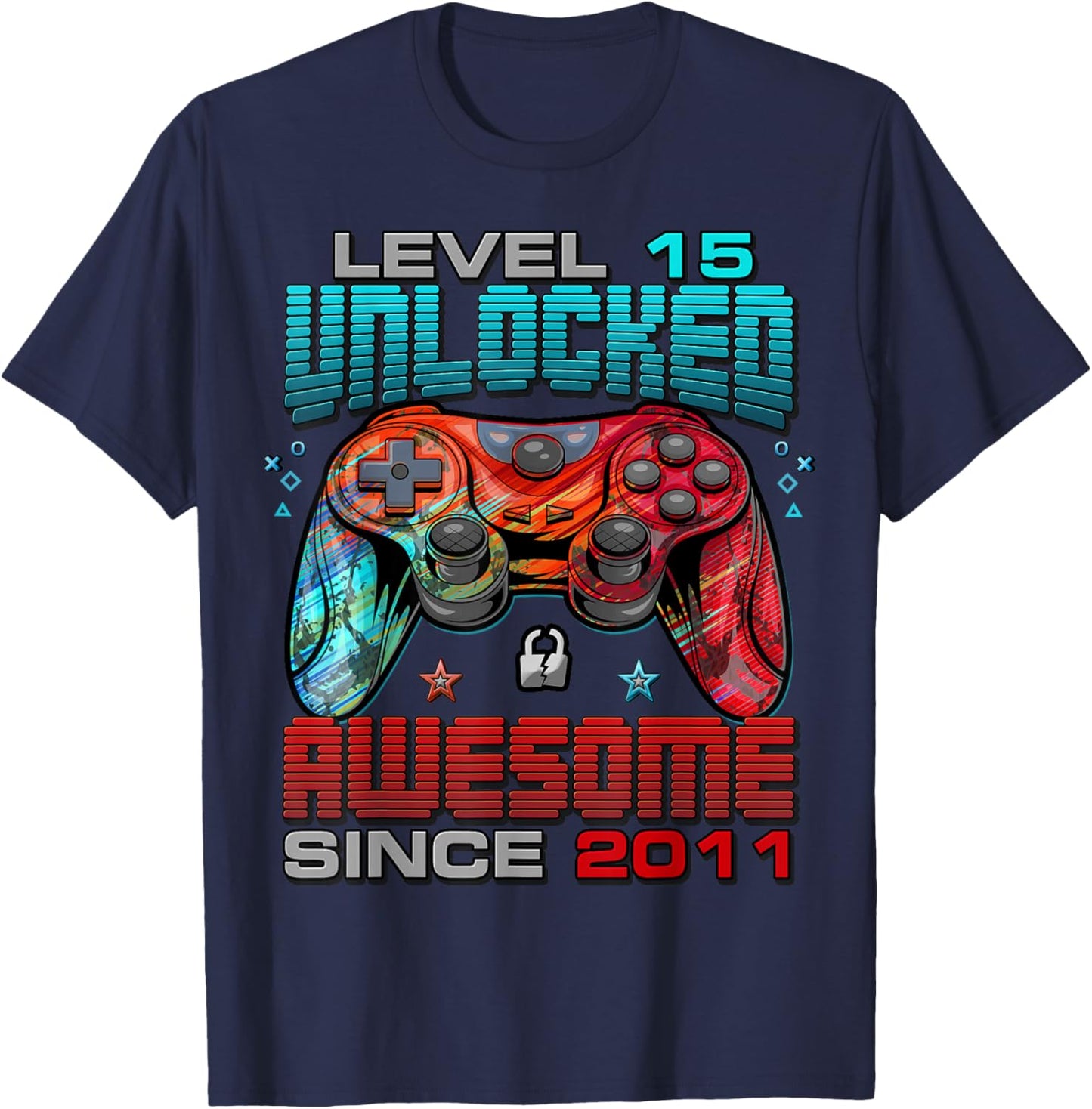 Level 15 Unlocked Awesome Since 2011 15th Birthday Gaming T-Shirt - T-Shirt | Navy