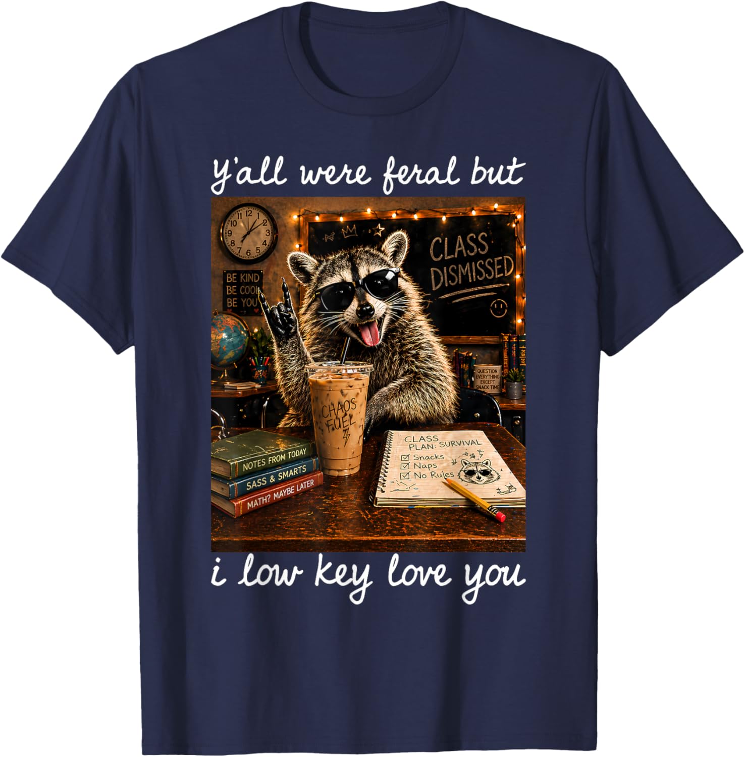 Y'all were Feral But I Low Key Love You T-Shirt - T-Shirt | Navy