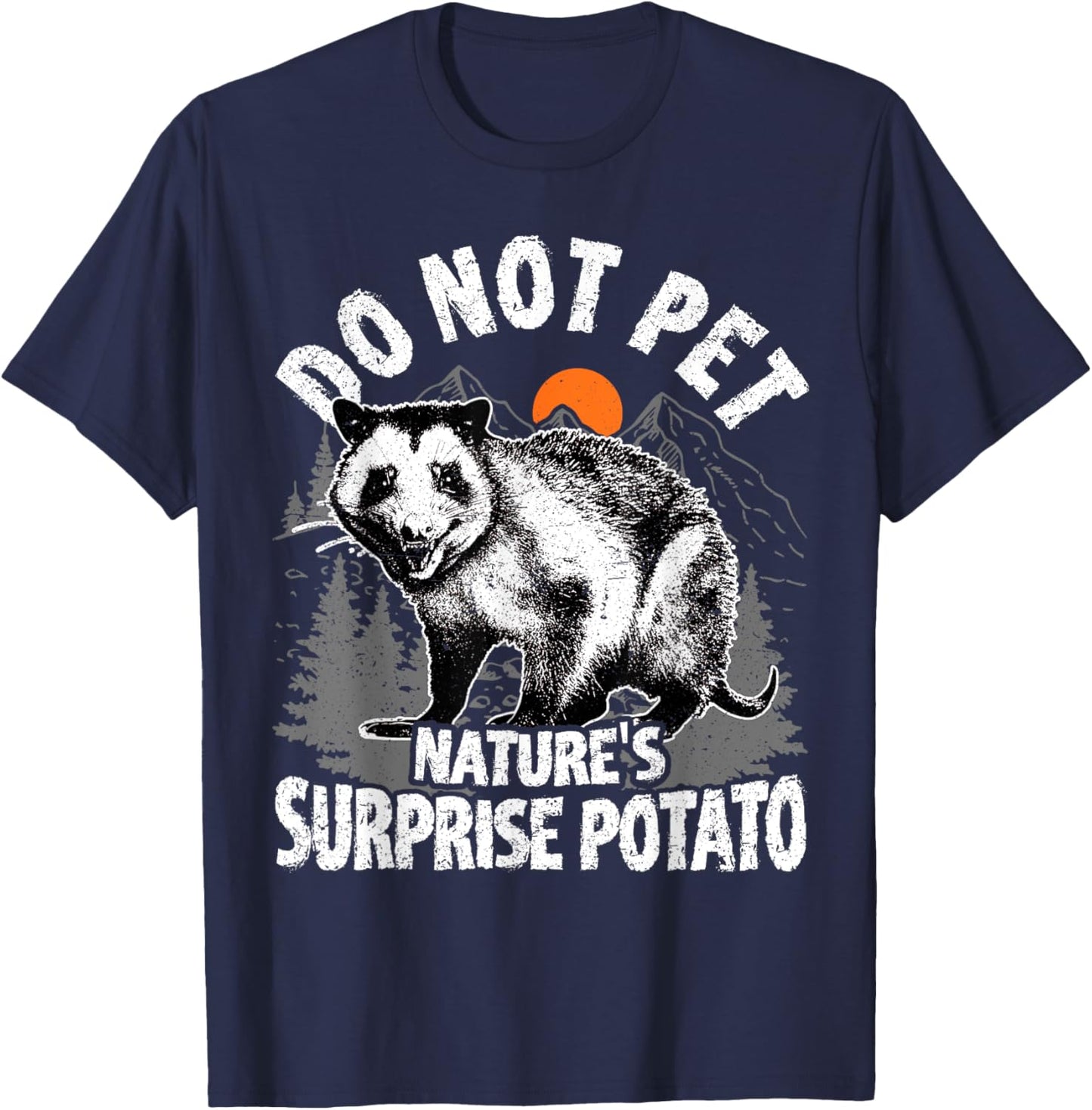 Possum Do not Pet Nature's Surprise Potato Opossum Funny T-Shirt - T-Shirt | Navy