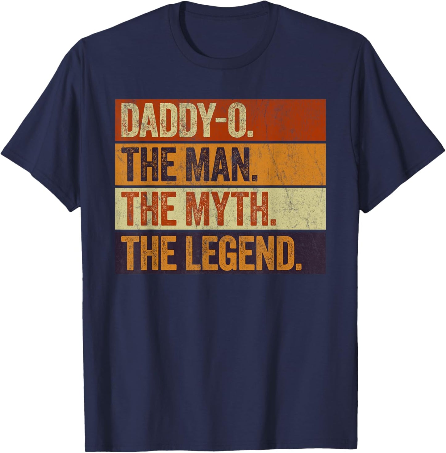 Daddy-O the Man the Myth the Legend Funny Retro father T-Shirt - T-Shirt | Navy