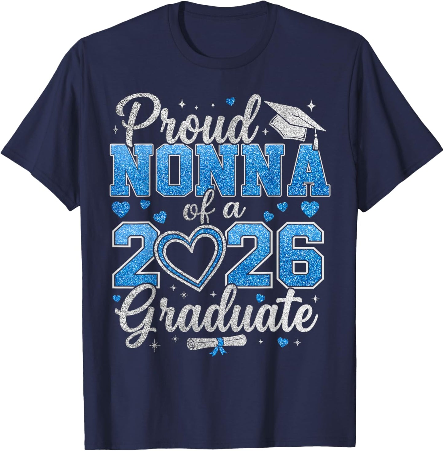 Proud Nonna of A 2026 Graduate Senior Class of 2026 T-Shirt - T-Shirt | Navy