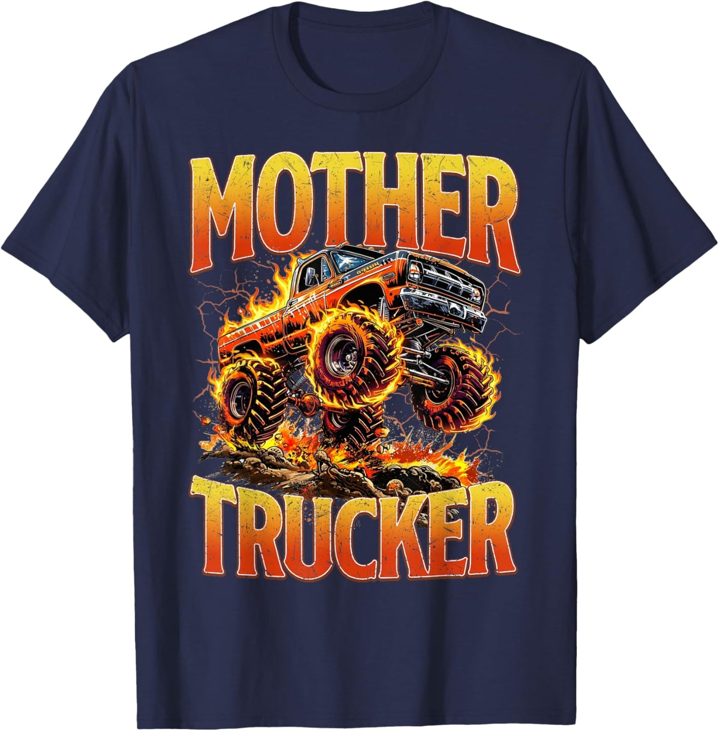 Mother Trucker Funny Monster Truck Mama Mothers Day Women T-Shirt - T-Shirt | Navy