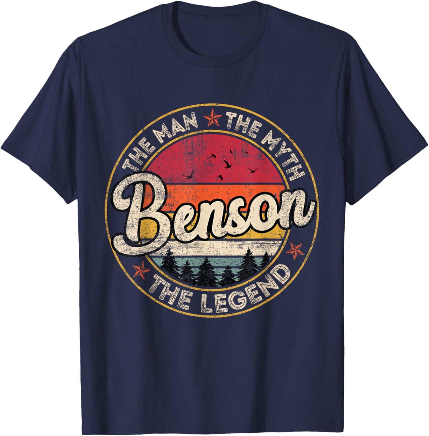 Benson The Man The Myth The Legend Personalized Name T-Shirt - T-Shirt | Navy