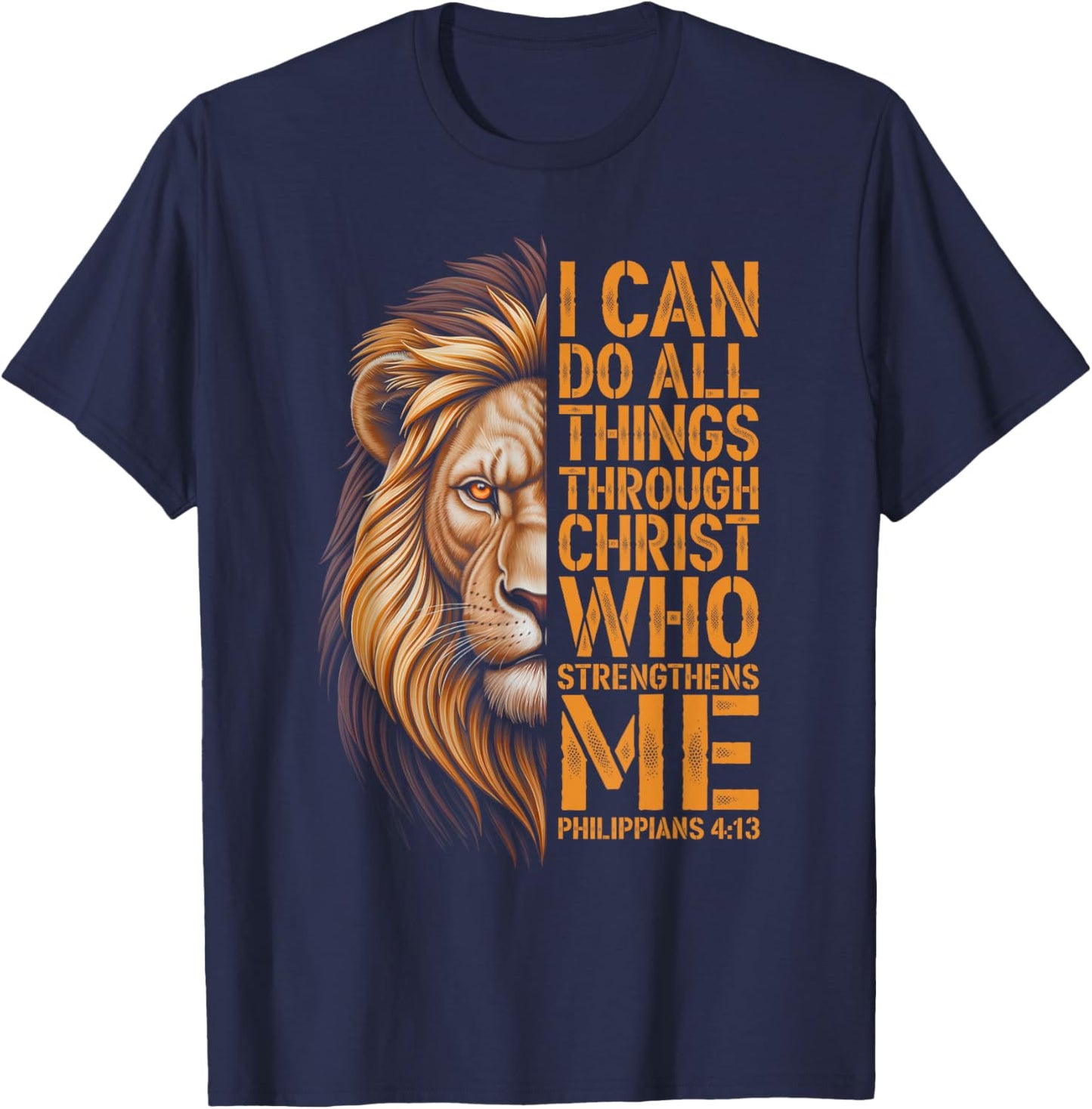 Philippians 4:13 Religious Lion Strengthens Christian Jesus T-Shirt - T-Shirt | Navy