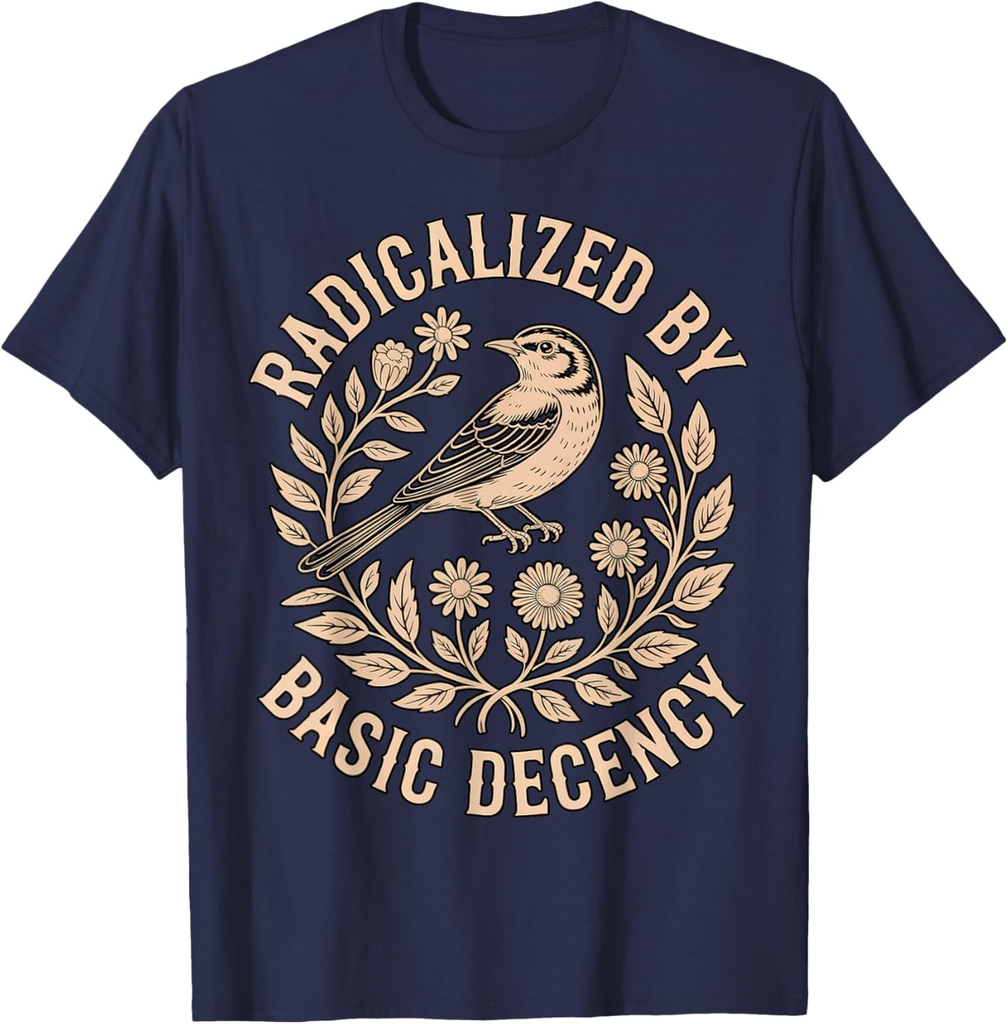 Radicalized by Basic Decency Feminist Bird Floral T-Shirt - T-Shirt | Navy