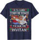 Si ya saben como me pongo pa' que me invitan Funny Spanish T-Shirt - T-Shirt | Navy