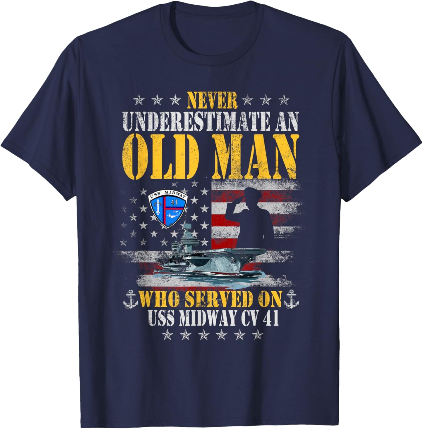 USS Midway CV 41 Aircraft Carrier Flag Underestimate Old Man T-Shirt - T-Shirt | Navy