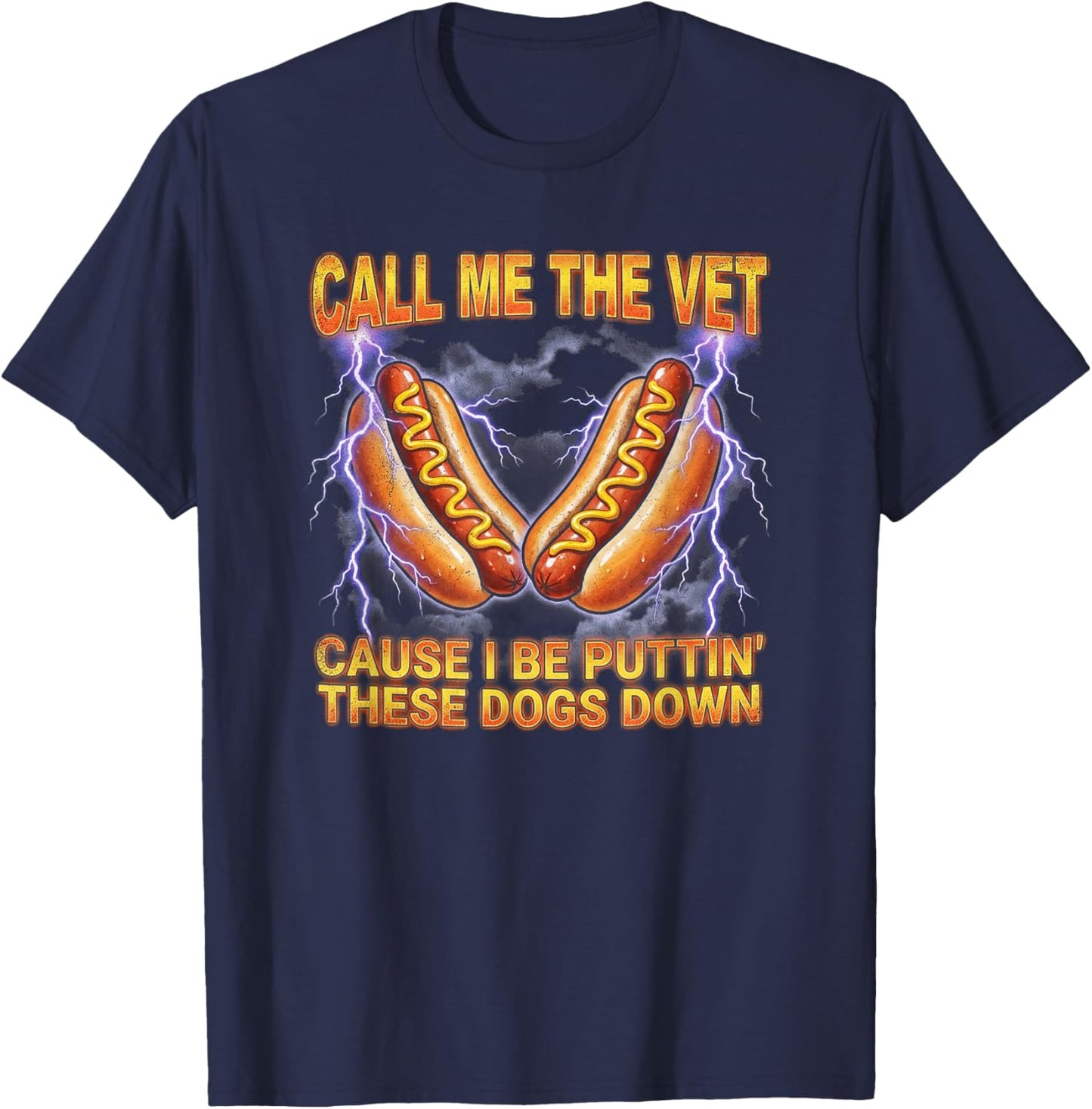 Call Me The Vet Cause I Be Funny Hotdog Meme T-Shirt - T-Shirt | Navy
