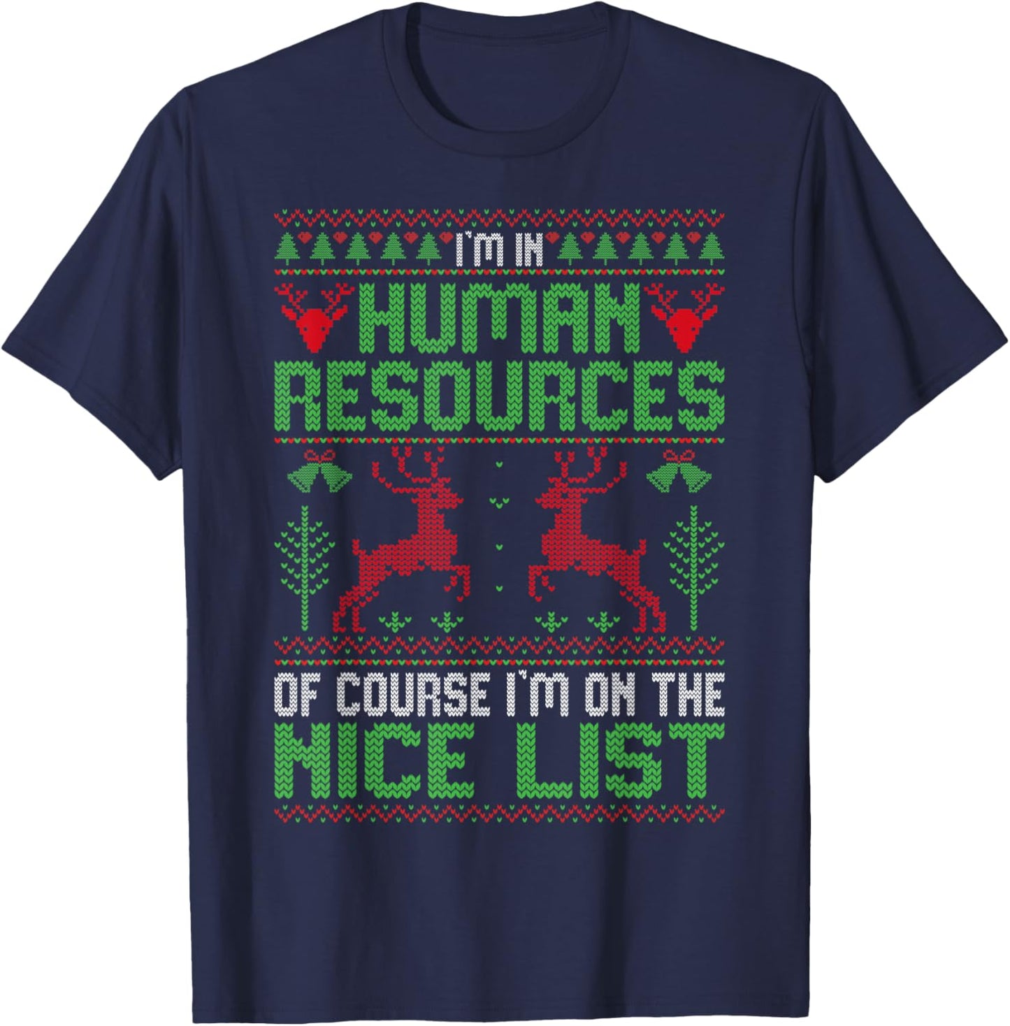 I'm In Human Resources Of Course - Xmas HR Ugly Christmas T-Shirt - T-Shirt | Navy