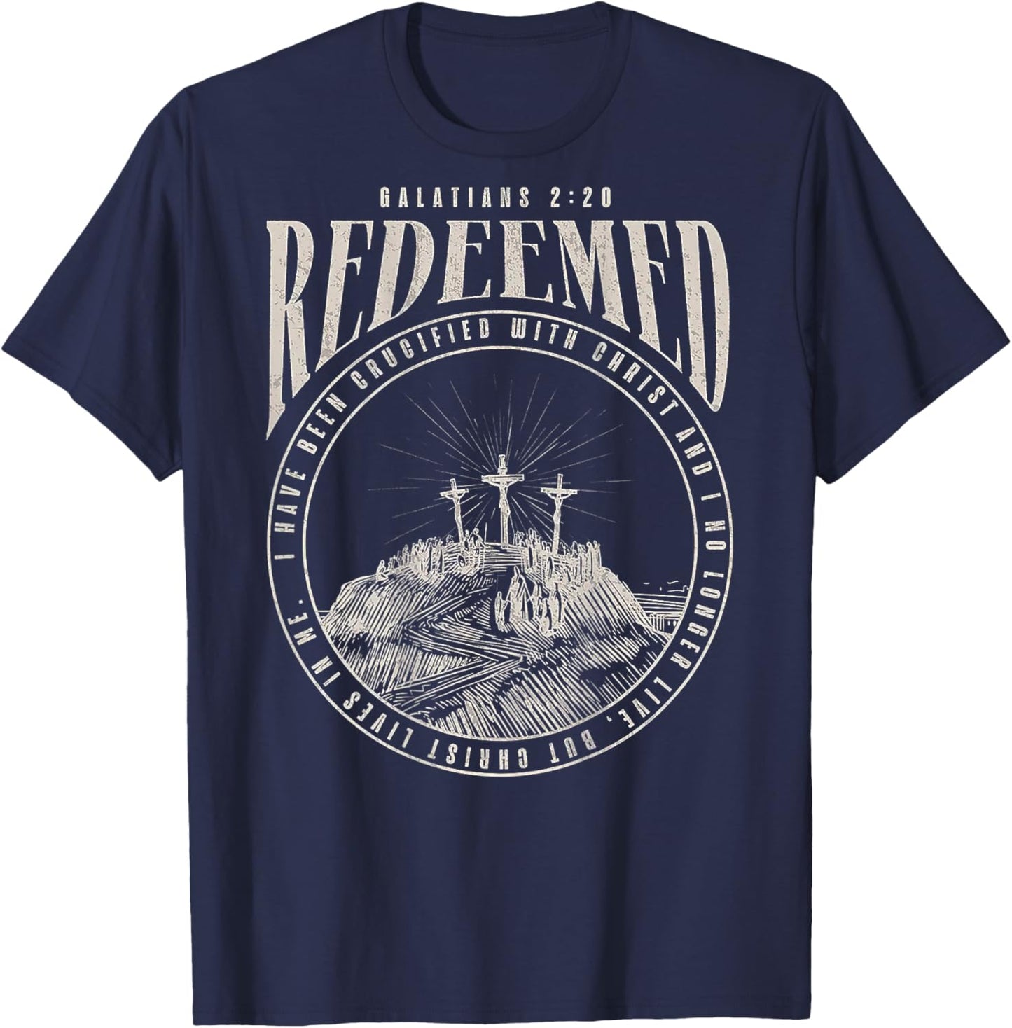 Redeemed I Have Been Crucified With Christ (on back) T-Shirt - T-Shirt | Navy